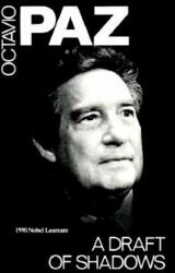 A Draft of Shadows and Other Poems - Octavio Paz, Eliot Weinberger (ISBN: 9780811207386)