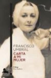 Carta a mi mujer - Francisco Umbral (ISBN: 9788408123651)