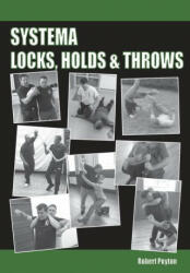 Systema Locks, Holds & Throws - Robert Poyton (ISBN: 9781649215031)