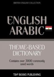 Theme-based dictionary British English-Egyptian Arabic - 3000 words - Andrey Taranov (ISBN: 9781787167179)