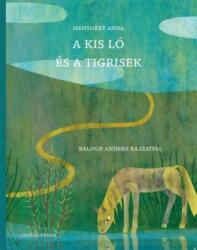 A kis ló és a tigrisek (ISBN: 9789638867346)