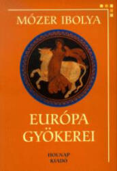 Európa gyökerei (ISBN: 9789633464946)