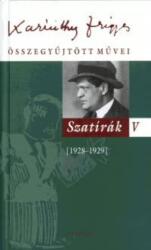 Karinthy Frigyes összegyűjtött művei - Szatírák V (ISBN: 9789639429611)