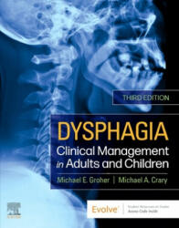 Dysphagia - Michael E. Groher, Michael A. Crary (ISBN: 9780323636483)