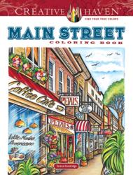 Creative Haven Main Street Coloring Book - Teresa Goodridge (ISBN: 9780486842448)