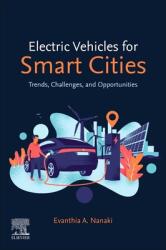 Electric Vehicles for Smart Cities: Trends Challenges and Opportunities (ISBN: 9780128158012)