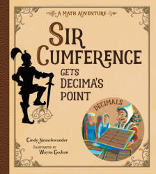 Sir Cumference Gets Decima's Point (ISBN: 9781570918452)