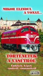 Történetek a vasútról (ISBN: 9786158014199)