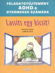 Lassíts egy kicsit! - Patricia O. Quinn - Judith M. Stern (ISBN: 9786155015243)