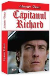 Capitanul Richard - Alexandre Dumas (ISBN: 9786060501640)