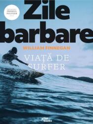 Zile barbare. Viață de surfer (ISBN: 9786069484357)