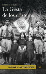 La Nave y las tempestades. T. 12: La persecución en México y la gesta de los Cristeros - Javier Olivera Ravasi, Que No Te La Cuenten (ISBN: 9789876590365)