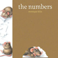 Mouse Book: The Numbers - Monique Faelix, Monique Felix, Monique Felix (ISBN: 9781568462356)