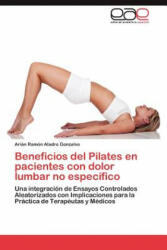 Beneficios del Pilates En Pacientes Con Dolor Lumbar No Especifico - Arián Ramón Aladro Gonzalvo (ISBN: 9783848466948)