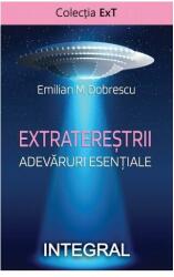 Extraterestrii. Adevaruri esentiale - Emilian M. Dobrescu (ISBN: 9786069925379)