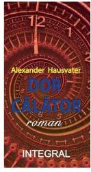 Dor calator - Alexander Hausvater (ISBN: 9786069925416)