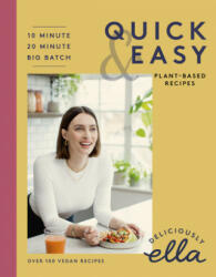 Deliciously Ella Making Plant-Based Quick and Easy: 10-Minute Recipes, 20-Minute Recipes, Big Batch Cooking (ISBN: 9781529325164)
