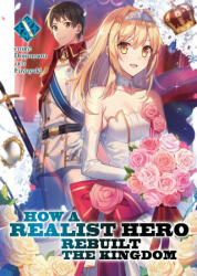 How a Realist Hero Rebuilt the Kingdom (Light Novel) Vol. 10 - Fuyuyuki (ISBN: 9781645059516)