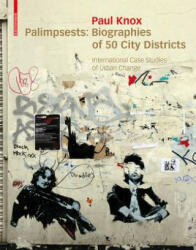 Palimpsests: Biographies of 50 City Districts - Paul Knox (ISBN: 9783034608091)