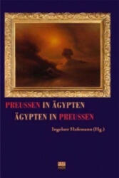 Preußen in Ägypten - Ägypten in Preußen - Ingelore Hafemann (ISBN: 9783865991041)
