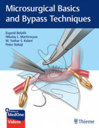 Microsurgical Basics and Bypass Techniques - Evgenii Belykh, Nikolay L. Martirosyan, M. Yashar S. Kalani (2020)