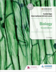 Cambridge International AS & A Level Biology Student's Book 2nd edition - C. J. Clegg (ISBN: 9781510482876)