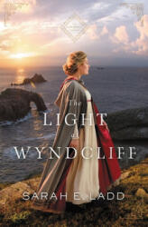 Light at Wyndcliff - Sarah E. Ladd (ISBN: 9780785223276)