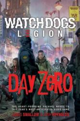 Watch Dogs Legion: Day Zero - Josh Reynolds (ISBN: 9781839080487)