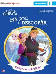 Regatul de gheata. Ma joc si descopar. Caiet de activitati grupa mare - Silvia Borteanu (ISBN: 9786063315503)