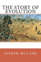 The Story of Evolution - Joseph McCabe (ISBN: 9781545169186)