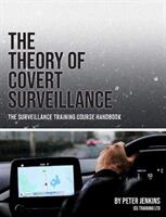 Theory of Covert Surveillance - The Surveillance Training Course Handbook (ISBN: 9780953537860)