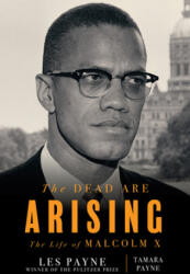 Dead Are Arising - The Life of Malcolm X - Tamara Payne (ISBN: 9781631491665)