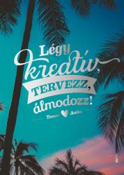 Légy kreatív, tervezz, álmodozz! (2020)