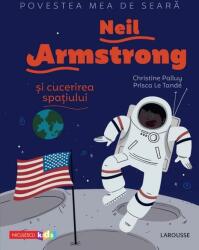 Povestea mea de seară. Neil Armstrong și cucerirea spațiului (ISBN: 9786063805165)