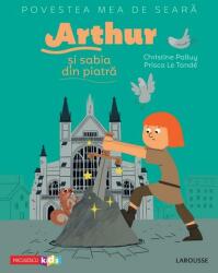 Povestea mea de seară. Arthur și sabia din piatră (ISBN: 9786063805097)