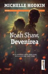 Noah Shaw. Devenirea (ISBN: 9786064008046)