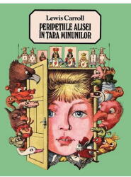 Peripetiile Alisei in Tara Minunilor - Lewis Carroll (ISBN: 9786067886962)
