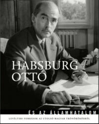 Habsburg Ottó és az államhatalom (2020)