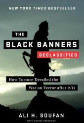 The Black Banners (Declassified) - How Torture Derailed the War on Terror after 9/11 - Daniel Freedman (ISBN: 9780393540727)