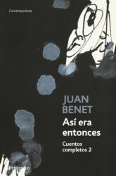 Así era entonces - Juan Benet (ISBN: 9788466335201)