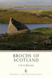 Brochs of Scotland - J. N. Graham Ritchie (ISBN: 9780747803898)