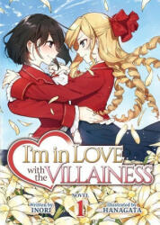 I'm in Love with the Villainess (Light Novel) Vol. 1 - Hanagata (ISBN: 9781645058632)