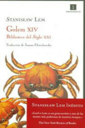 Golem XIV : biblioteca del siglo XXI - Stanislaw Lem, Joanna Orzechowska (ISBN: 9788415130406)