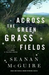Across the Green Grass Fields (ISBN: 9781250213594)