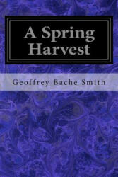 A Spring Harvest - Geoffrey Bache Smith (ISBN: 9781546992714)