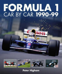 Formula 1: Car by Car 1990-99 - Peter Higham (ISBN: 9781910505625)