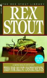 Trio for Blunt Instruments - Rex Stout (ISBN: 9780553241914)
