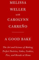 Good Bake - MELISSA WELLER (ISBN: 9781524733438)