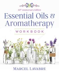 Essential Oils and Aromatherapy Workbook (ISBN: 9781644110706)