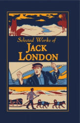 Selected Works of Jack London - Kenneth C. Mondschein (ISBN: 9781645173472)